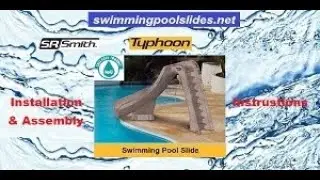 Typhoon Pool Slide Installation & Assembly  S R  Smith
