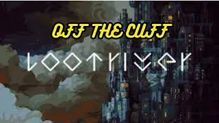 Off the Cuff : LootRiver