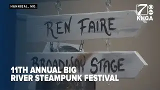 11th Annual Big River Steampunk Festival kicks off in Hannibal