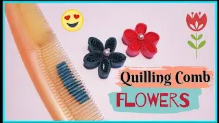 Quilling Flowers Using A Comb|| Easy Quilling Comb Flowers🌸🌷🌷
