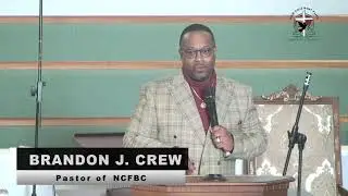 Worship at New Covenant Faith Baptist Church Pastor-Elect Bandon J. Crew