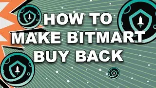 HOW TO MAKE BITMART BUY BACK!!