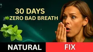 I Cured My Bad Breath Naturally in 30 Days (No More Gum or Mints)