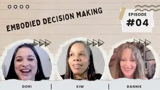 Embodied Decision Making | Episode 4 |Hiccups & Hot Flashes Podcast