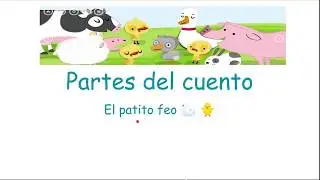 Story elements (#2) with: El patito feo. Las partes del cuento (#2) con: El patito feo