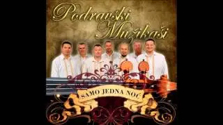 Podravski mužikaši   Sve je isto samo tebe nema