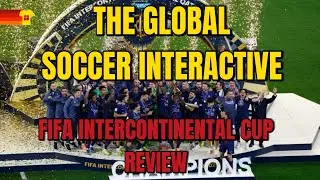 Global Soccer Interactive - Intercontinental Cup Review & Premier League Latest  📱