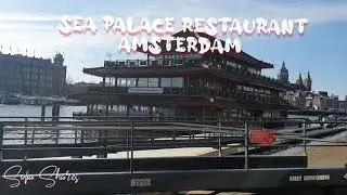 Sea Palace Restaurant-Amsterdam ||@SofiaEurasien