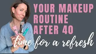 Your Makeup Routine After 40: Time for a Refresh | Makeup Tips for Women Over 40