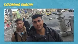 Ireland 🇮🇪 - Exploring Dublin