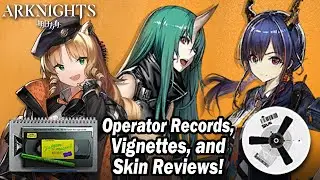 ARKNIGHTS - Swire Operator Record, Vignettes and Skin Reviews!! ✨