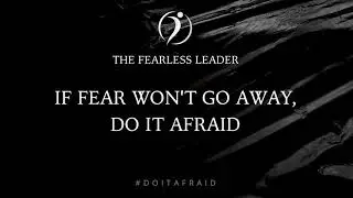 DO IT AFRAID!