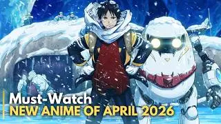Top 10 Most Anticipated New Anime of April 2026!