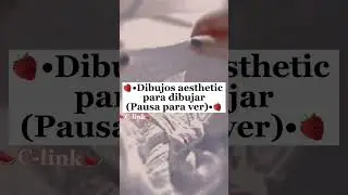 &bull;Dibujos aesthetic para dibujar&bull;