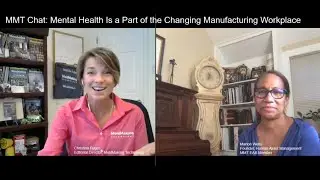 MMT Chat: Mental Health Is a Part of the Changing Manufacturing Workplace