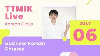 Live Korean Class - Business Korean Phrases