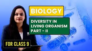 EduAid One Shot Live | Science | Biology | Diversity in Living Organism - II | Class 9