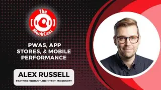 Alex Russell on PWAs, App Stores, and Mobile Performance