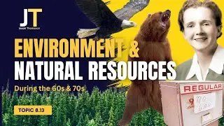 Environment & Natural Resources During the 1960s & 1970s