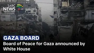 Board of Peace for Gaza announced by White House