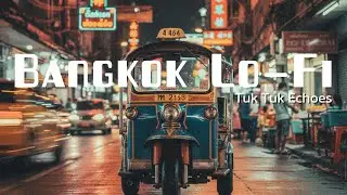TuK TuK Echoes (Official MV) #alpacadevil #bangkoklofi #chill #watarun