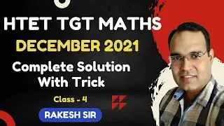 HTET TGT MATH || Previous Year Paper 2021 (Class - 4) || By Rakesh Sir