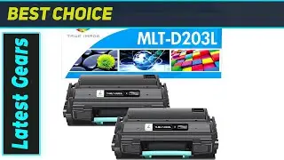 &laquo;Тонер TRUE IMAGE MLT-D203L: лучшее решение для модернизации принтера Samsung!&raquo;