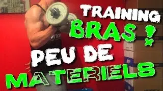 TRAINING BRAS AVEC PEU DE MATERIELS !