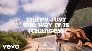 Campsite Dream - That's Just The Way It Is (Changes) (Still)