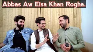 Eisa Khan Aw Abbas Yuze  |Eisakhan Orakzai|Pashto Funny video