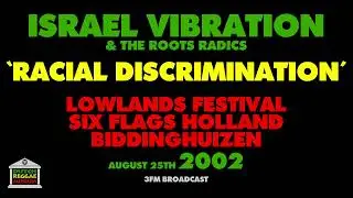 Israel Vibration - Racial Discrimination (Live 2002)