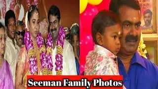 seeman Family photos , wiki , Biography ,Family members,networth...