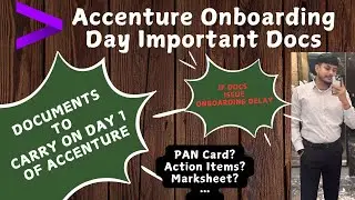 Mandatory Documents for @Accenture Onboarding Day1 | Don’t Risk Delays! | @Accenture Day1 Essentials