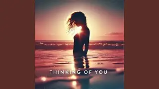 Thinking Of You (feat. Lottie Wells)