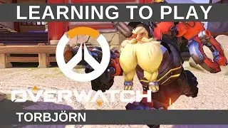 ARMOR SPAM // Learning Overwatch - Torbj&ouml;rn