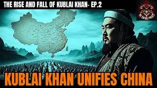 How Kublai Khan Unified China: The Fall of the Song Dynasty
