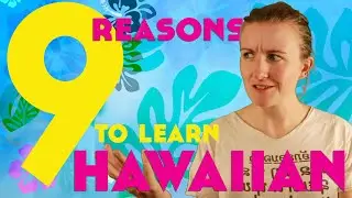 9 Reasons to Learn Hawaiian║Lindsay Does Languages