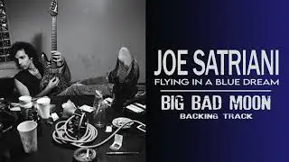 Joe Satriani - Big Bad Moon - Guitar Backing Track with Vocals