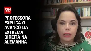 Professora explica o avanço da extrema direita na Alemanha | AGORA CNN