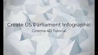 How to Create US Parliament Infographic in Cinema 4D?