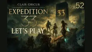 Clair Obscur: Expedition 33 - Let's Play Part 52: Root Of All Evil Osquio Villain Of All Villains