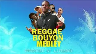 LitleBoy - Bouyon Reggae Medley (BOUYON 2024)