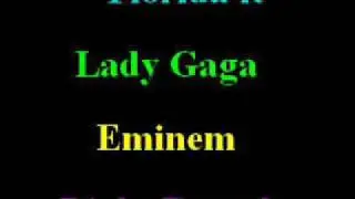 Florida Ft Lady Gaga & Eminem Right Round Remix