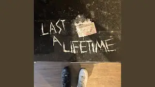 Last a Lifetime