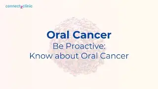 Oral Cancer Uncovered: Risk Factors and Prevention Strategies l Awareness Campaign l Connect2Clinic
