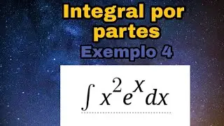 38. Integral de x ao quadrado vezes euller elevado a x, por partes (Exemplo 4).