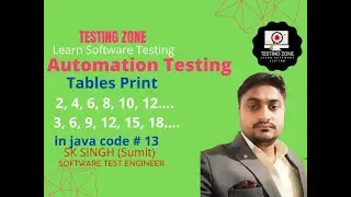 Tables Print java code || Automation Testing full course #13 || Software Testing with Sumit