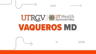 Vaqueros MD Early Assurance Program | UTRGV School of Medicine
