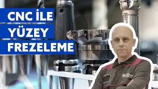 CNC İle Yüzey Frezeleme İşlemi Nasıl Yapılır?