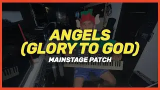 “Angels (Glory To God)” - Phil Wickham - Mainstage Song Specific Patch | Keyboard Tutorial